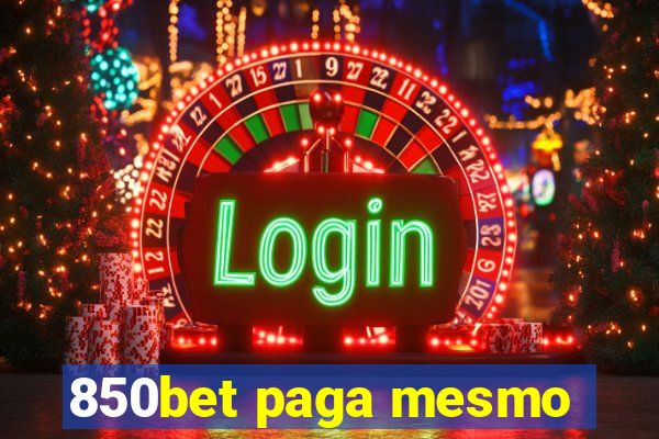 850bet paga mesmo